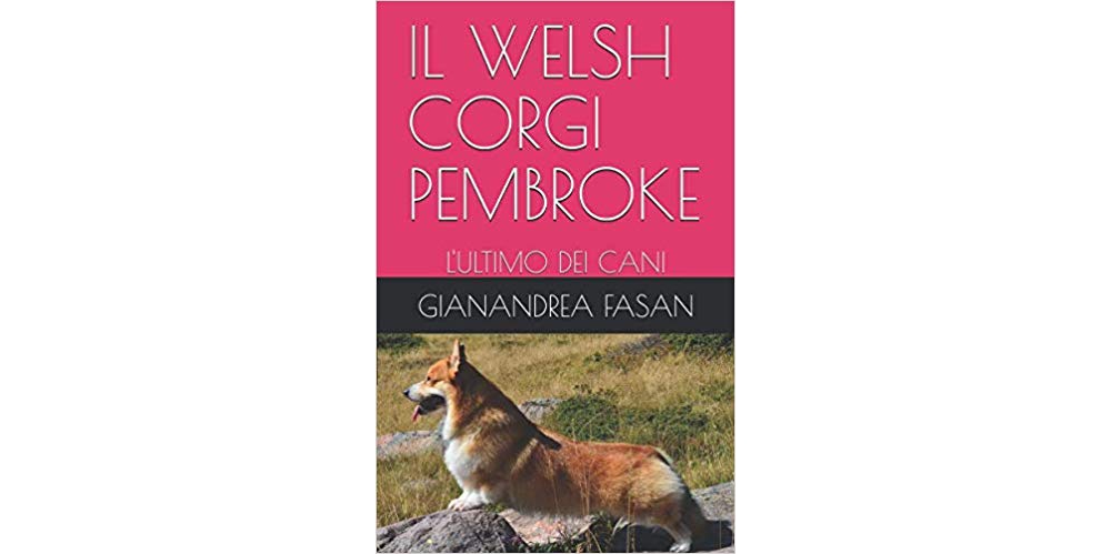 17 Febbraio 2019 - Il Welsh Corgi Pembroke - L'Ultimo dei Lupi